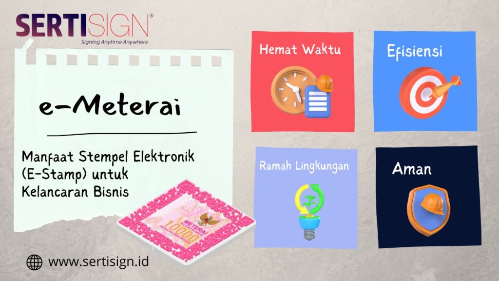 Manfaat Stempel Elektronik (E-Stamp) untuk Kelancaran Bisnis